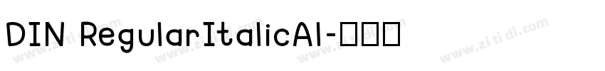 DIN RegularItalicAl字体转换